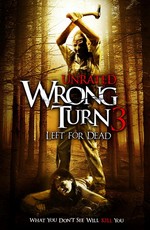 Поворот не туда 3: Брошены мертвецам  / Wrong Turn 3: Left for Dead (2009)