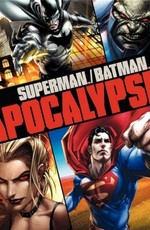 Супермен/Бэтмен: Апокалипсис / Superman/Batman: Apocalypse (2010)